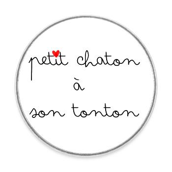 Petit chaton à son tonton - Magnet rond - blanc - Devant