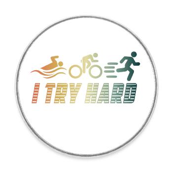I Try Hard | Triathlon Schwimmen Radfahren Laufen - Runder Kühlschrankmagnet - Weiß - Vorne