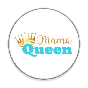 Mama queen - maman reine - cadeau fête des mères - Magnet rond - blanc - Devant
