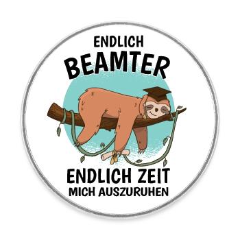 Endlich Beamter Auf Lebenszeit Endlich Verbeamtung - Runder Kühlschrankmagnet - Weiß - Vorne