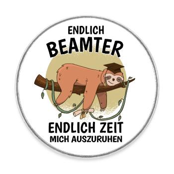 Endlich Beamter Auf Lebenszeit Endlich Verbeamtung - Runder Kühlschrankmagnet - Weiß - Vorne