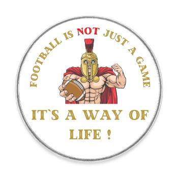 Football is not just a game, it s a way of life ! - Runder Kühlschrankmagnet - Weiß - Vorne