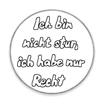 Ich bin nicht stur... - Runder Kühlschrankmagnet - Weiß - Vorne