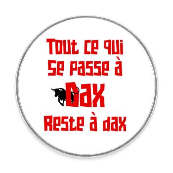France Féria de Dax citation amusante - Magnet rond - blanc - Devant