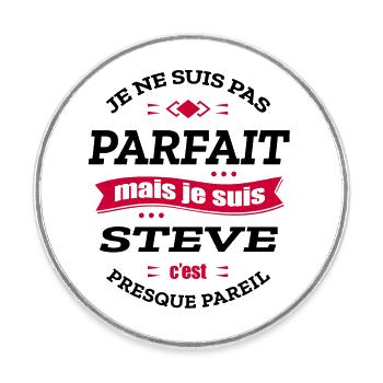 STEVE PARFAIT - PRENOM STEVE - Magnet rond - blanc - Devant