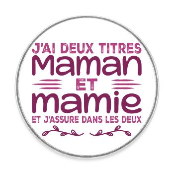 J’ai Deux Titres Maman Et Mamie | Fête des Mères - Magnet rond - blanc - Devant