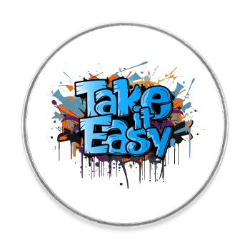 take it easy graffiti art cool saying - Round  fridge magnet - white - Front