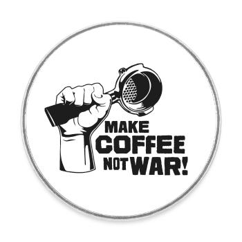Faites du café pas la guerre - Magnet rond - blanc - Devant