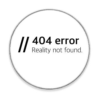 Reality not found - Round  fridge magnet - white - Front