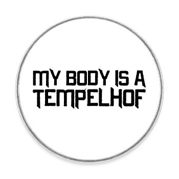 My Body is a Tempelhof - Runder Kühlschrankmagnet - Weiß - Vorne