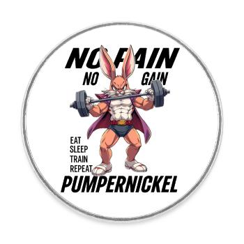 Pumpernickel - Pas de douleur, pas de gain - Magnet rond - blanc - Devant