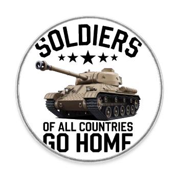 Les soldats de tous les pays rentrent chez eux Anti Guerre - Magnet rond - blanc - Devant
