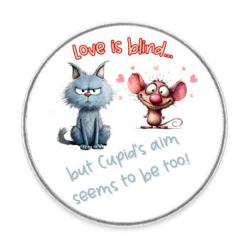 Love is blind... but Cupid's aim seems to be too! - Round  fridge magnet - white - Front