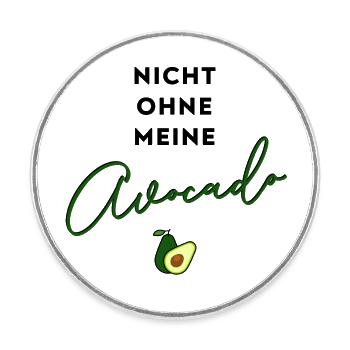 NICHT OHNE MEINE AVOCADO - Runder Kühlschrankmagnet - Weiß - Vorne