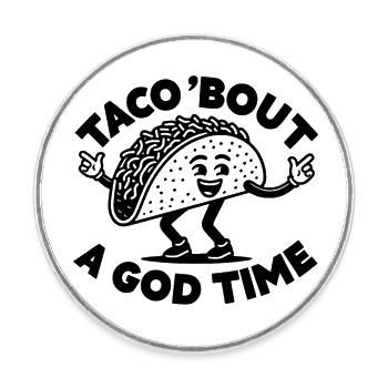 Taco Time - Gift Idea - Cool Saying - Round  fridge magnet - white - Front