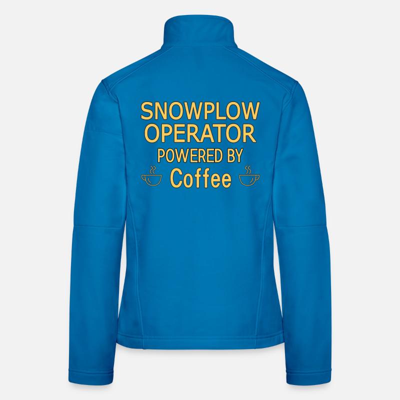 Snowplow Operator Powered Coffee Schneepflugfahrer Frauen Softshelljacke