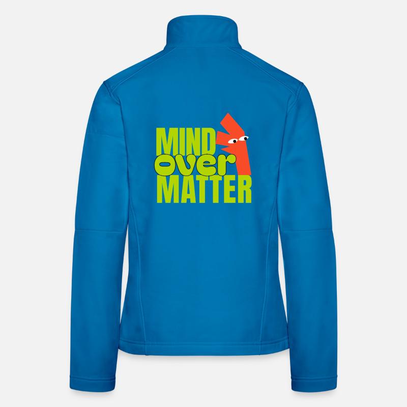 Mind Over Matter  Women's Softshell Jacket