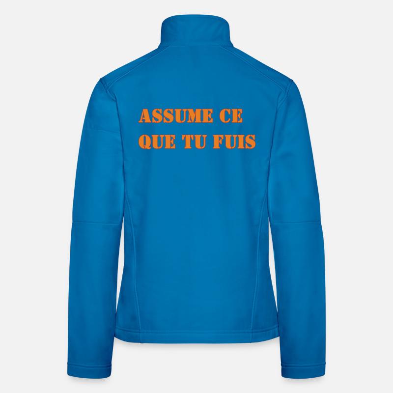 ASSUME CE QUE TU FUIS Veste en tissu softshell Femme