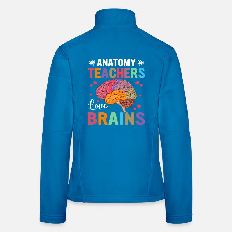 Le professeur d’anatomie aime les cerveaux – design coloré Veste en tissu softshell Femme