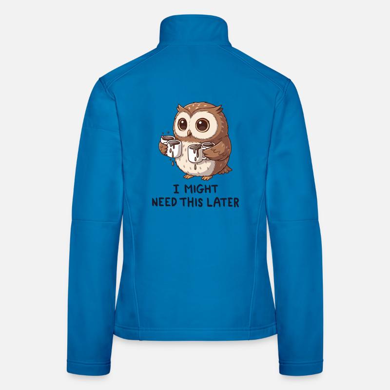 Ich brauche Kaffee später - Lustige Eule Frauen Softshelljacke