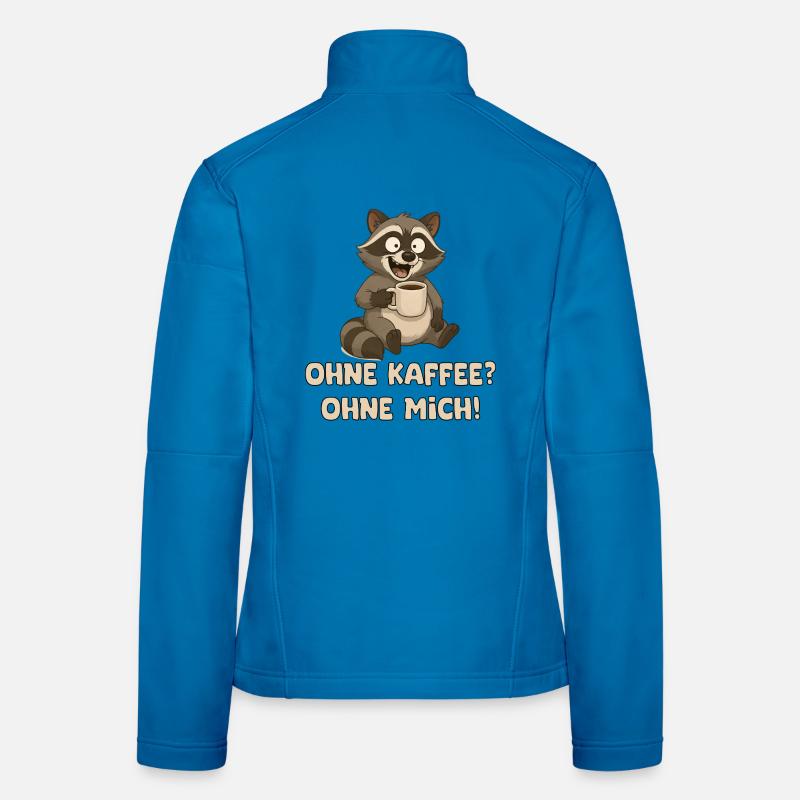 Waschbär mit Kaffeetasse Spruch Frauen Softshelljacke