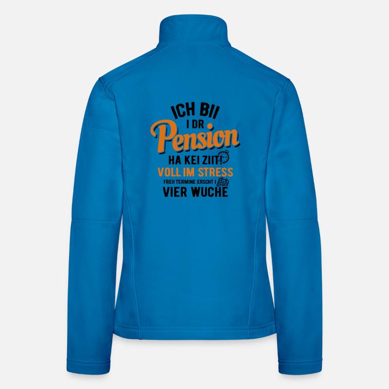 Ich bii i dr  Pension - Schwiizerdütsch Frauen Softshelljacke