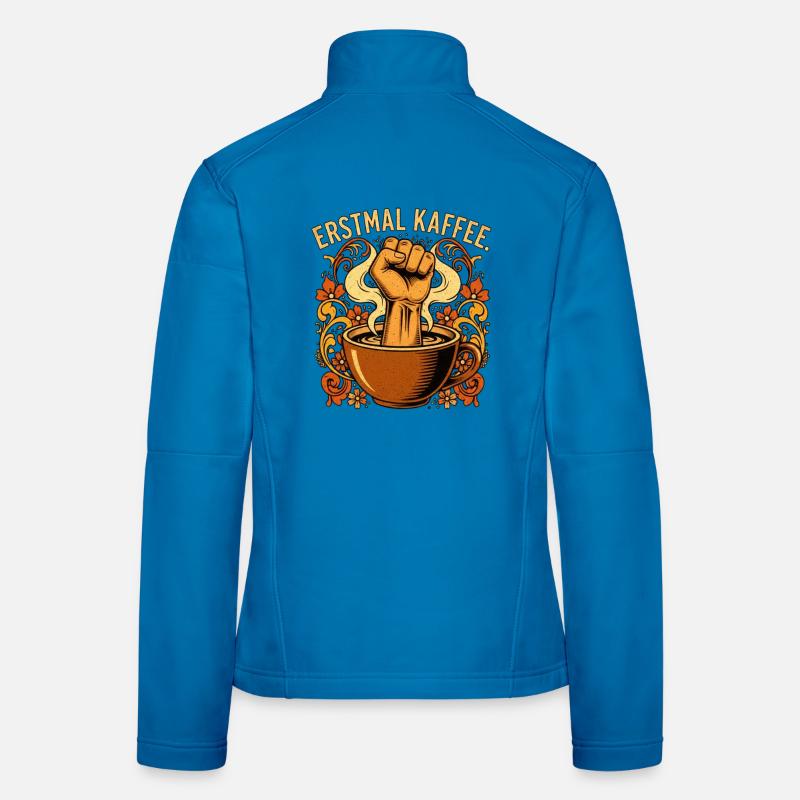 Erstmal Kaffee Faust Statement Frauen Softshelljacke