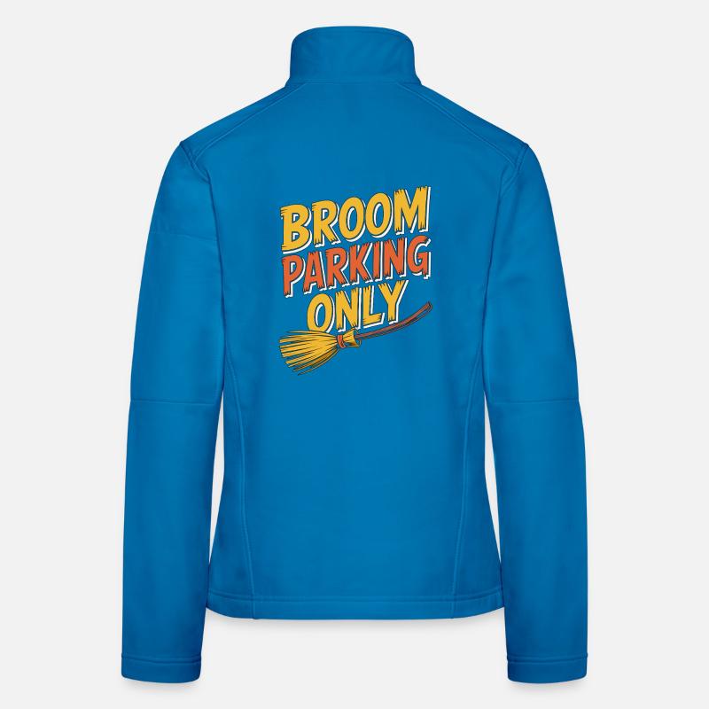 Witchcraft Broom Parking Only Wicca Sorcery Women's Softshell Jacket
