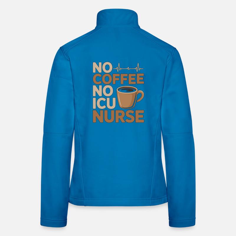 Infirmière en soins intensifs sans café, pas de réponse rapide Amoureuse du café Veste en tissu softshell Femme