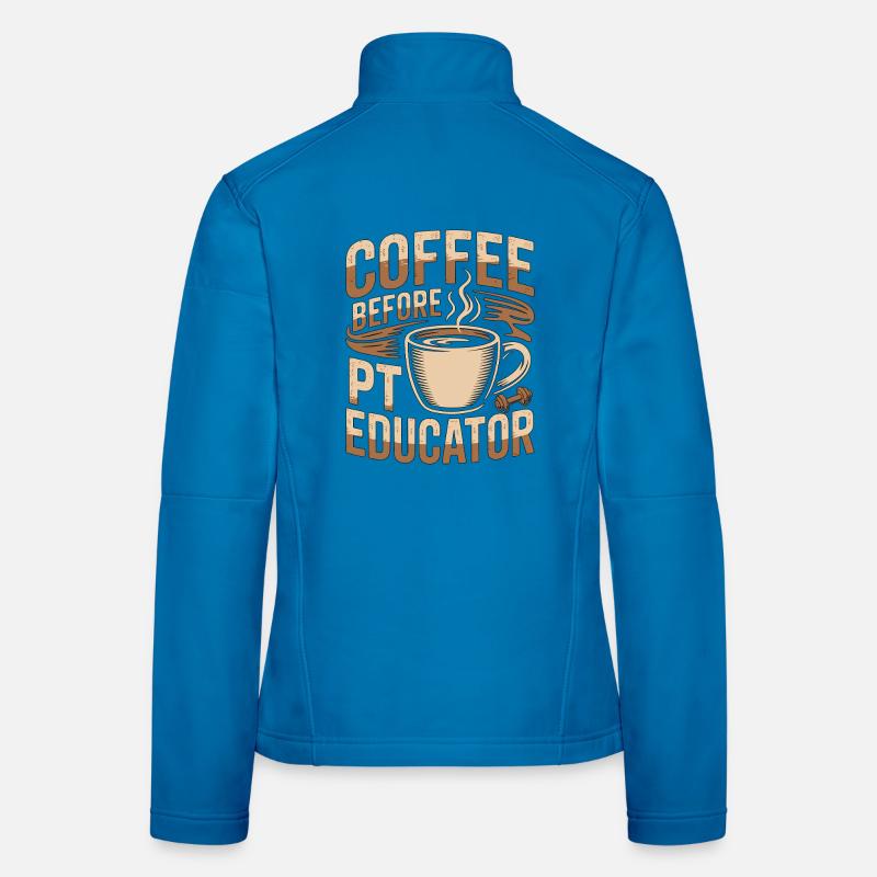 PT Educator Coffee Movement Therapy Coffee Lover Women's Softshell Jacket