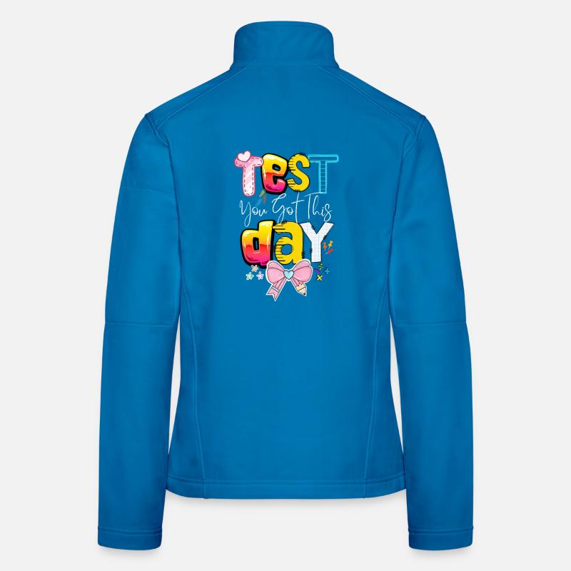 Test Day You Got This School Frauen Softshelljacke