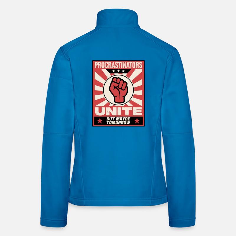 Procrastinators unite Women's Softshell Jacket