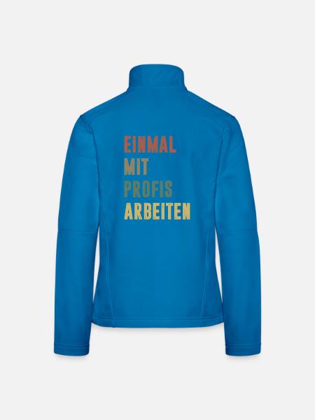Einmal mit Profis arbeiten Bürohumor Spruch Retro - Frauen Softshelljacke - Lichtblau