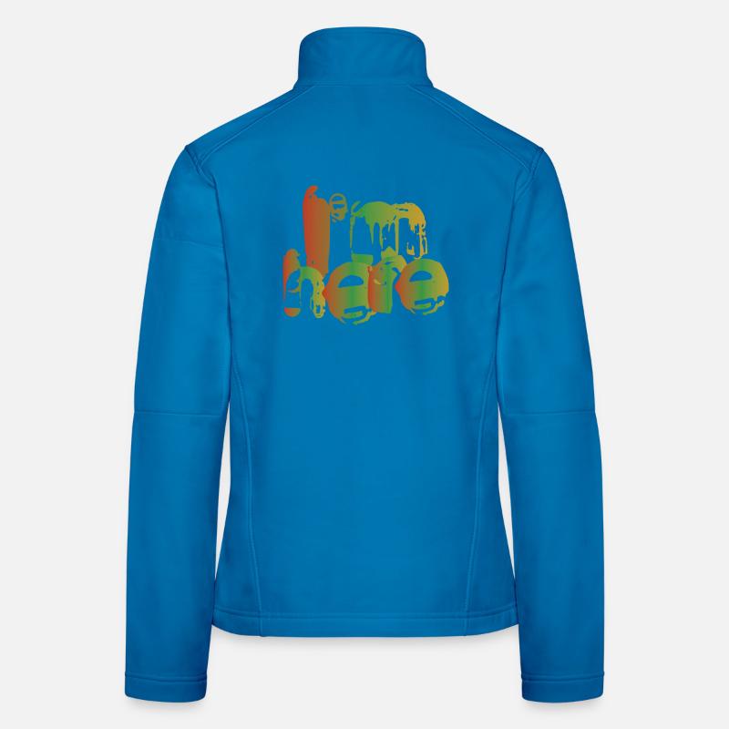 I'm here Women's Softshell Jacket