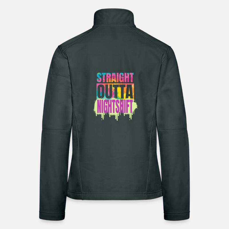 Straight Outta Nightshift Shift Worker Motif Women's Softshell Jacket