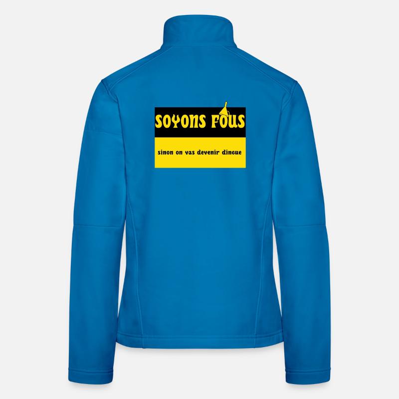 Let's be crazy Women's Softshell Jacket