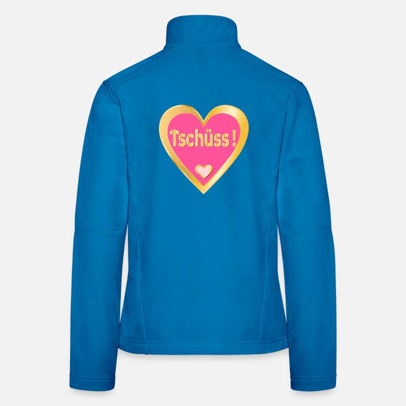 ABSCHIED TSCHÜSS SPRÜCHE - HERZ Frauen Softshelljacke