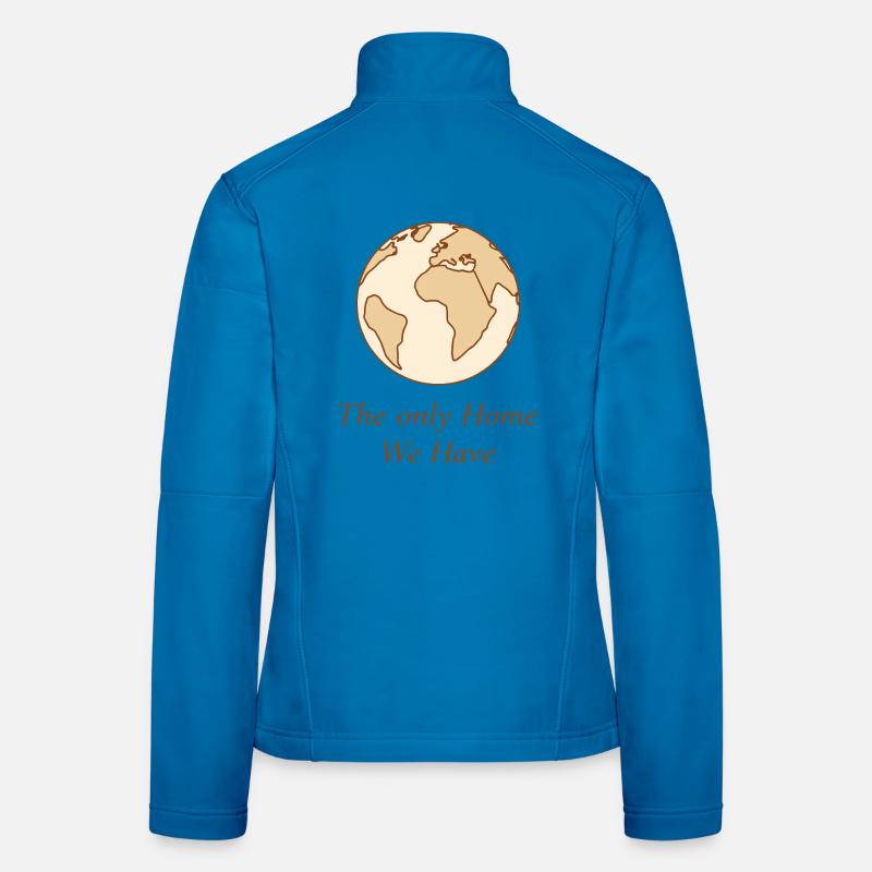 The only home we have! Women's Softshell Jacket