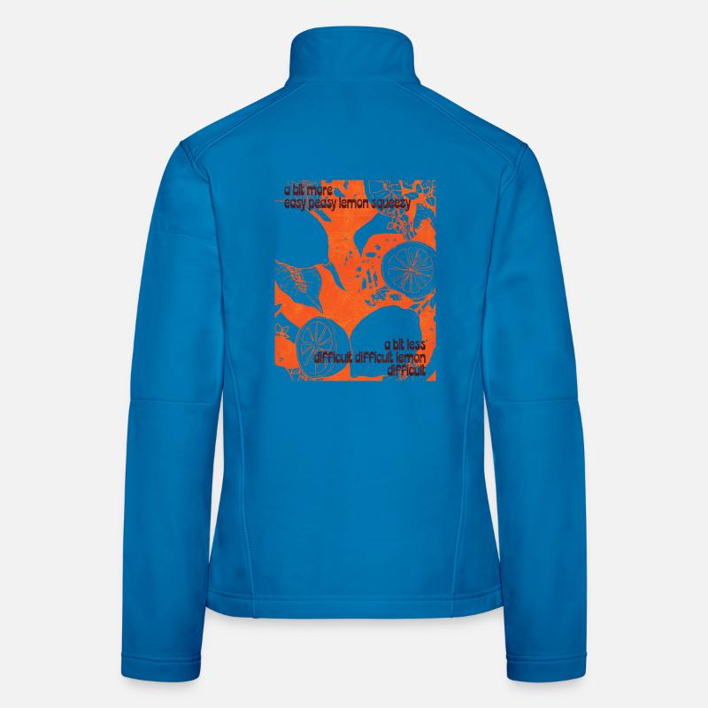 MORE EASY PEASY LEMON SQUEEZY Women's Softshell Jacket
