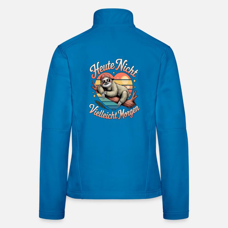 Not today maybe tomorrow sloth Women's Softshell Jacket