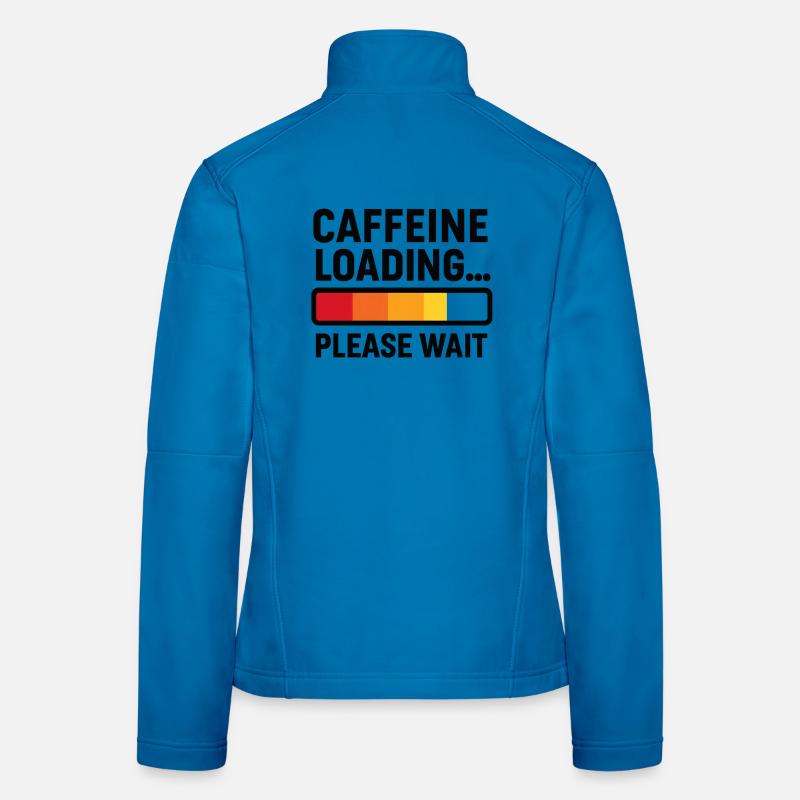 Caffeine Loading – Coffee Power Women's Softshell Jacket
