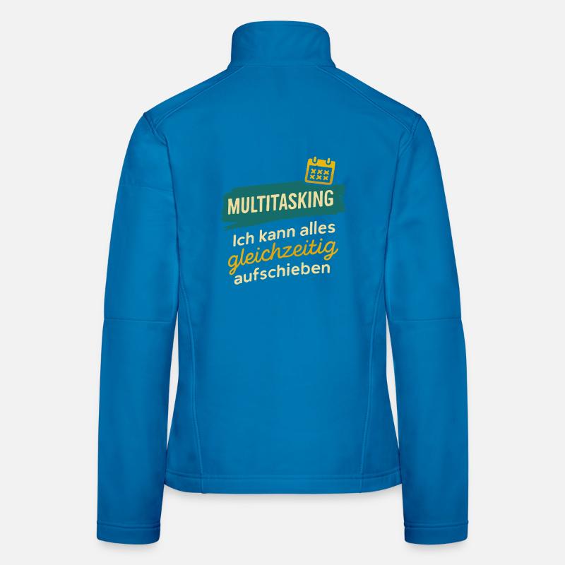 Multitasking – Postpone everything at once Women's Softshell Jacket