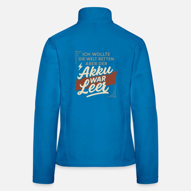 I wanted to save the world – battery was empty Women's Softshell Jacket