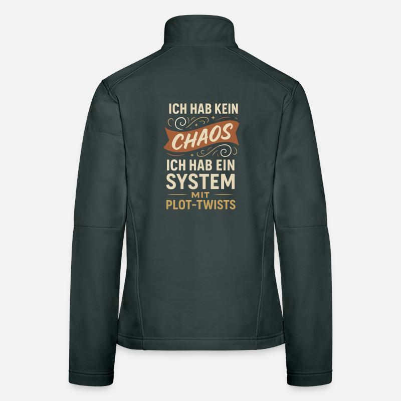 Kein Chaos – Ein System mit Plot-Twists Spruch Frauen Softshelljacke
