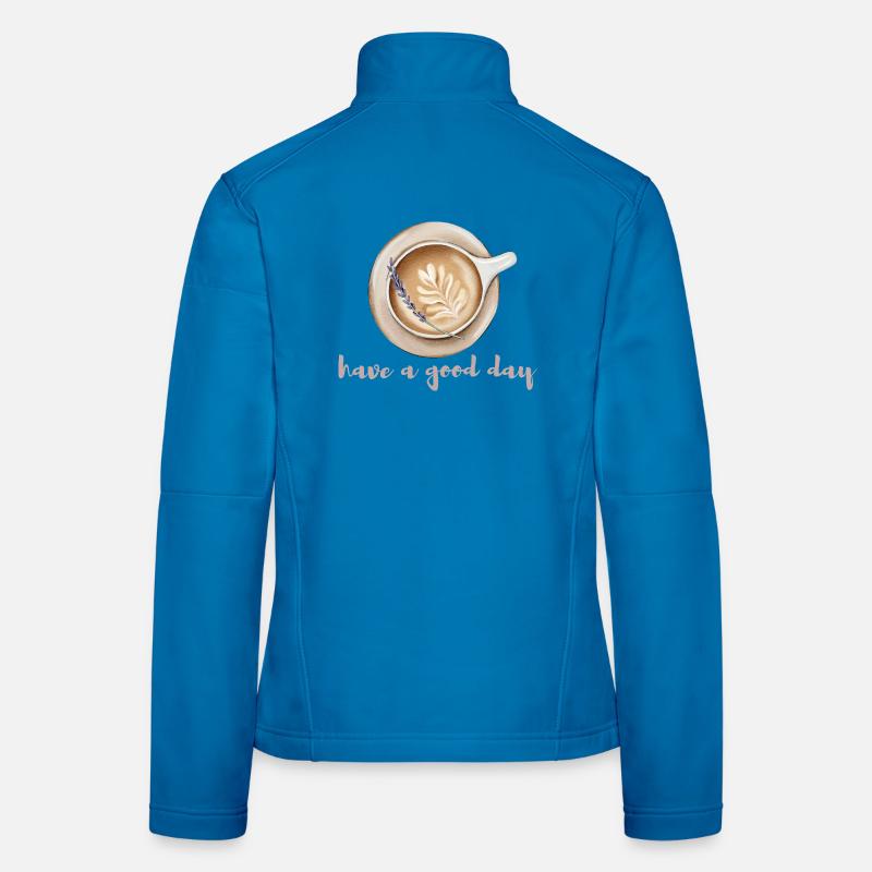 Have a nice day coffee design Women's Softshell Jacket