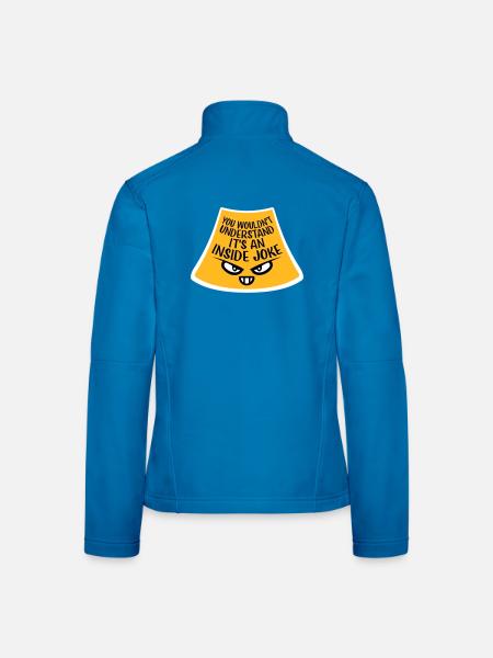 You Wouldn't Understand It's An Inside Joke Spruch - Frauen Softshelljacke - Lichtblau - Hinten