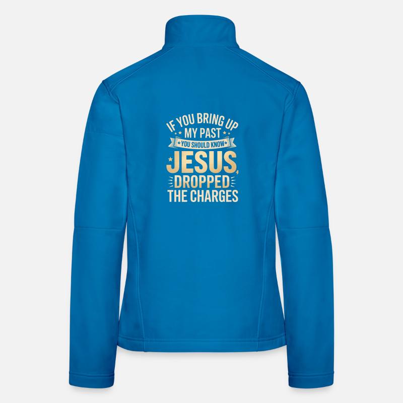 Jesus hat die Anklage fallen gelassen Frauen Softshelljacke