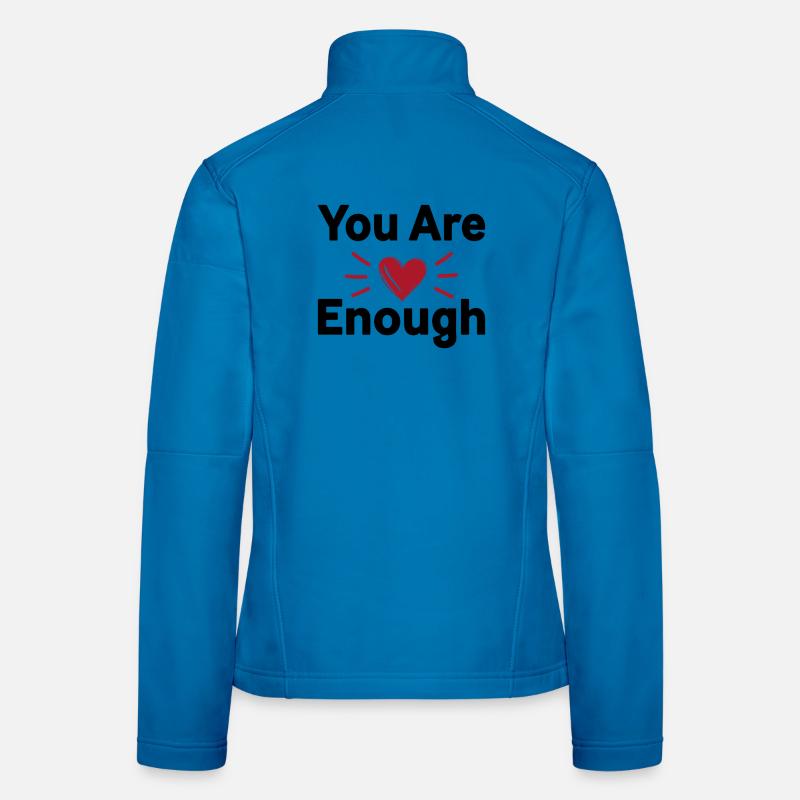 You Are Enough Selbstliebe Statement Frauen Softshelljacke