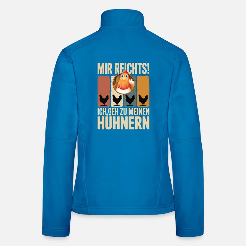 I've had enough - I'm going to my chickens - Women's Softshell Jacket - light blue