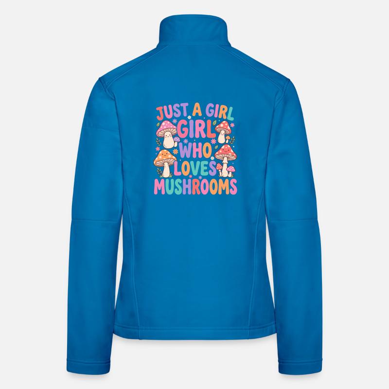 Nur ein Mädchen, das Pilze liebt Frauen Softshelljacke